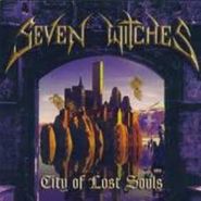 Seven Witches, City Of Lost Souls (CD)