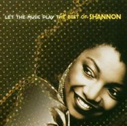 Shannon, Let The Music Play: The Best of Shannon (CD)