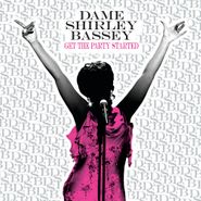 Dame Shirley Bassey, Get The Party Started (CD)