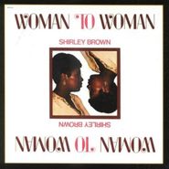 Shirley Brown, Woman To Woman (CD)