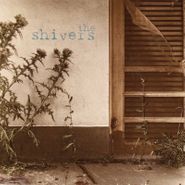 The Shivers, The Shivers (CD)