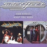 Side Effect, Side Effect / What You Need (CD)