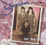 The Simon Orchestra, Mr. Big Shot (CD)