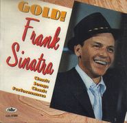 Frank Sinatra, Gold!  Classic Songs Classic Performances (CD)