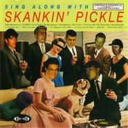 Skankin' Pickle, Sing Along With Skankin' Pickle (CD)
