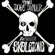 The Dogs D'Amour, Skeletons: The Best Of The Dogs D'Amour (CD)