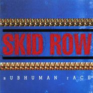 Skid Row, Subhuman Race (CD)