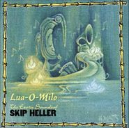 Skip Heller, Lua-O-Milo (CD)