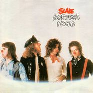 Slade, Nobody's Fools (CD)