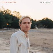 Slow Dancer, In A Mood (CD)