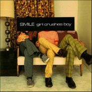 Smile, Girl Crushes Boy (CD)