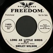 Smiley Wilson, Long As Little Birds Fly b/w Running Bear (7")