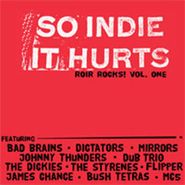 Various Artists, So Indie It Hurts: Roir Rocks! Vol. One (LP)