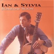 Ian & Sylvia, Someday Soon (CD)