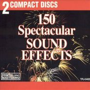 Sound Effects, 150 Spectacular Sound Effects (CD)