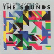 The Sounds, Something To Die For (CD)