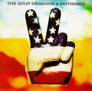 The Soup Dragons, Hotwired (CD)