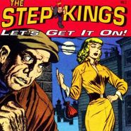 The Step Kings, Let's Get It On (CD)