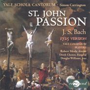 J.S. Bach, Bach: St. John Passion, 1725 Version (CD)