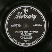 Stomp Gordon, What's Her Whimsy Dr. Kinsey / Juicy Lucy (78)