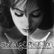 Various Artists, Strange Passion: Explorations In Irish Post Punk DIY And Electronic Musicc 1980-83 (CD)