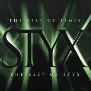 Styx, The Best Of Times: The Best Of Styx (CD)