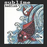 Sublime, Badfish [Record Store Day] (12")