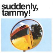 Suddenly, Tammy!, We Get There When We Do (CD)