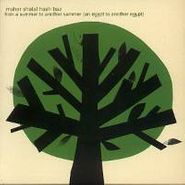 Maher Shalal Hash Baz, From A Summer To Another Summer [An Egypt To Another Egypt] (CD)