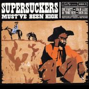 The Supersuckers, Must've Been High (CD)