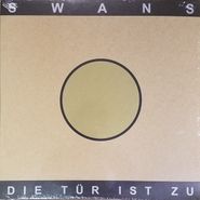 Swans, Die Tür Ist Zu [Record Store Day] (LP)