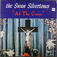 The Swan Silvertones, At The Cross (LP)