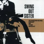 Swing Out Sister, Somewhere Deep In The Night (CD)