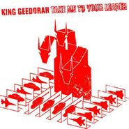 King Geedorah, Take Me To Your Leader (CD)