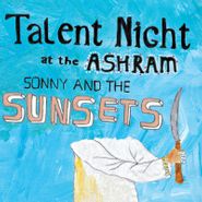 Sonny & The Sunsets, Talent Night At The Ashram (CD)