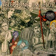 Telephone Jim Jesus, Anywhere Out Of The Everything [Limited Edition] (LP)