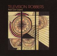 Television Robbers, Real Cool Capers (CD)