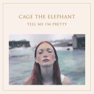 Cage The Elephant, Tell Me I'm Pretty (LP)