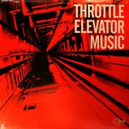 Throttle Elevator Music, Throttle Elevator Music (LP)