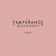 The Temperance Movement, Pride EP [White Vinyl] (12")