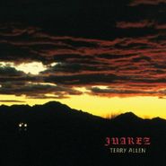 Terry Allen, Juarez (CD)