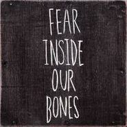 Almost, Fear Inside Our Bones (CD)