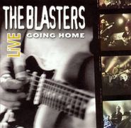 The Blasters, The Blasters Live: Going Home (CD)