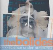 The Bolides, Science Under Pressure (CD)