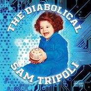 Sam Tripoli, The Diabolical (CD)