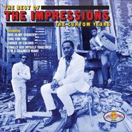 The Impressions, The Best Of The Impressions: The Curtom Years (CD)