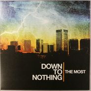Down To Nothing, The Most [Blue / Green Splatter Vinyl] (LP)