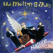The Mutton Birds, Nature (CD)