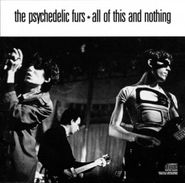 The Psychedelic Furs, All Of This And Nothing (CD)