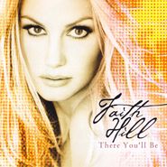 Faith Hill, There You'll Be (CD)